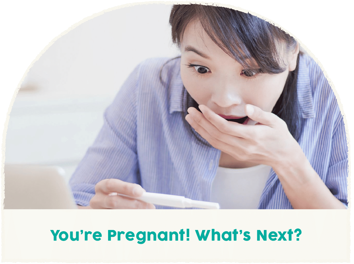 You're Pregnant What's Next