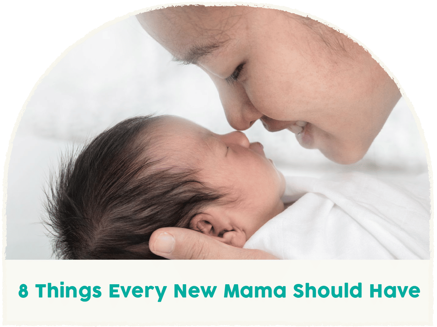 8 Things Every New Mama Should Have