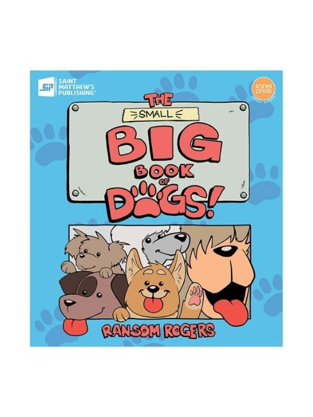 Kahel Press The Small Big Book of  Dogs