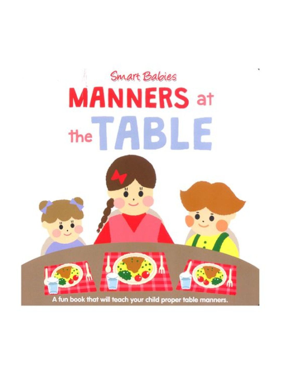 Learning is Fun Smart Babies Manners - At The Table