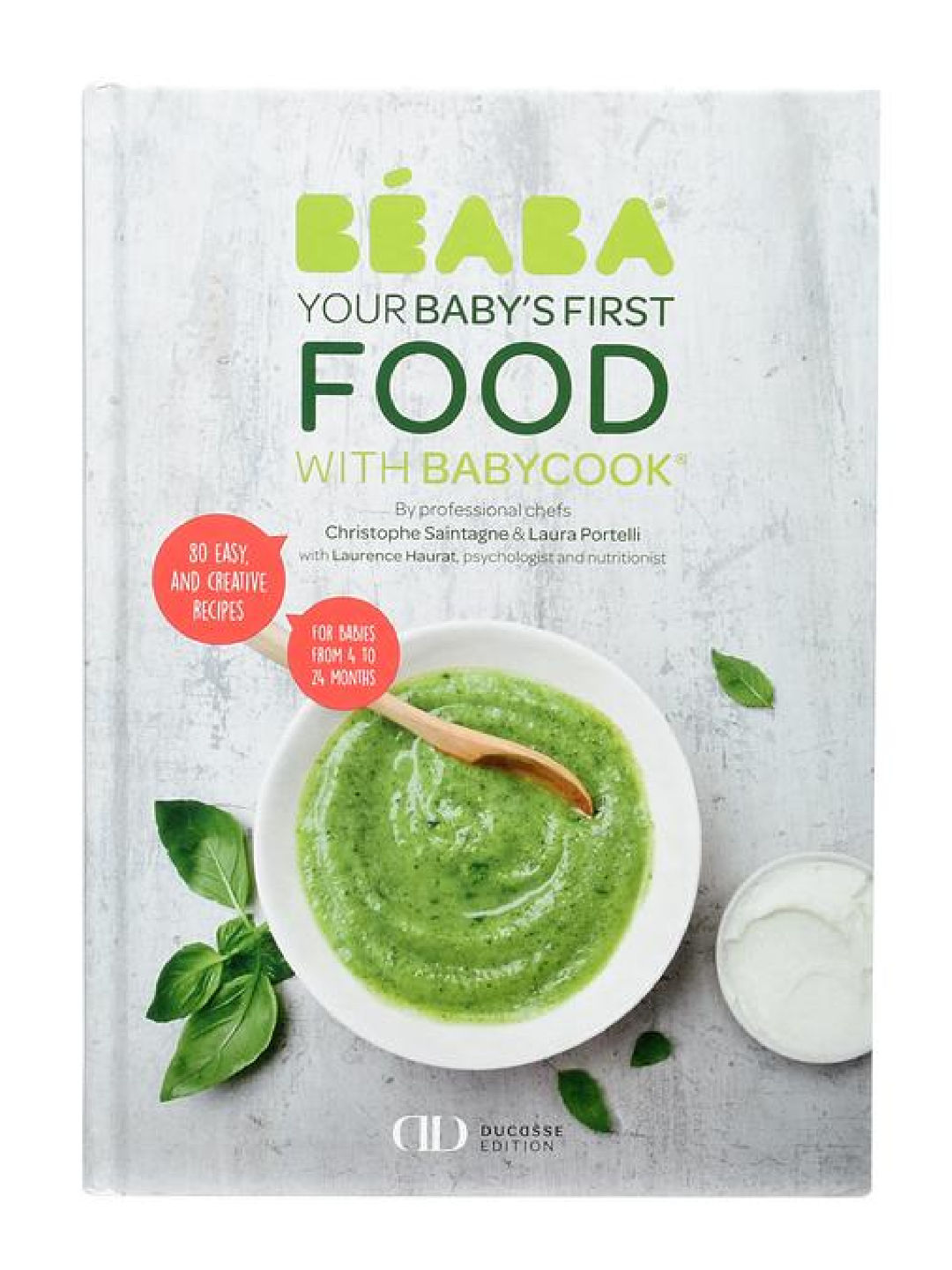 Beaba Cookbook: Baby’s First Foods with Babycook®