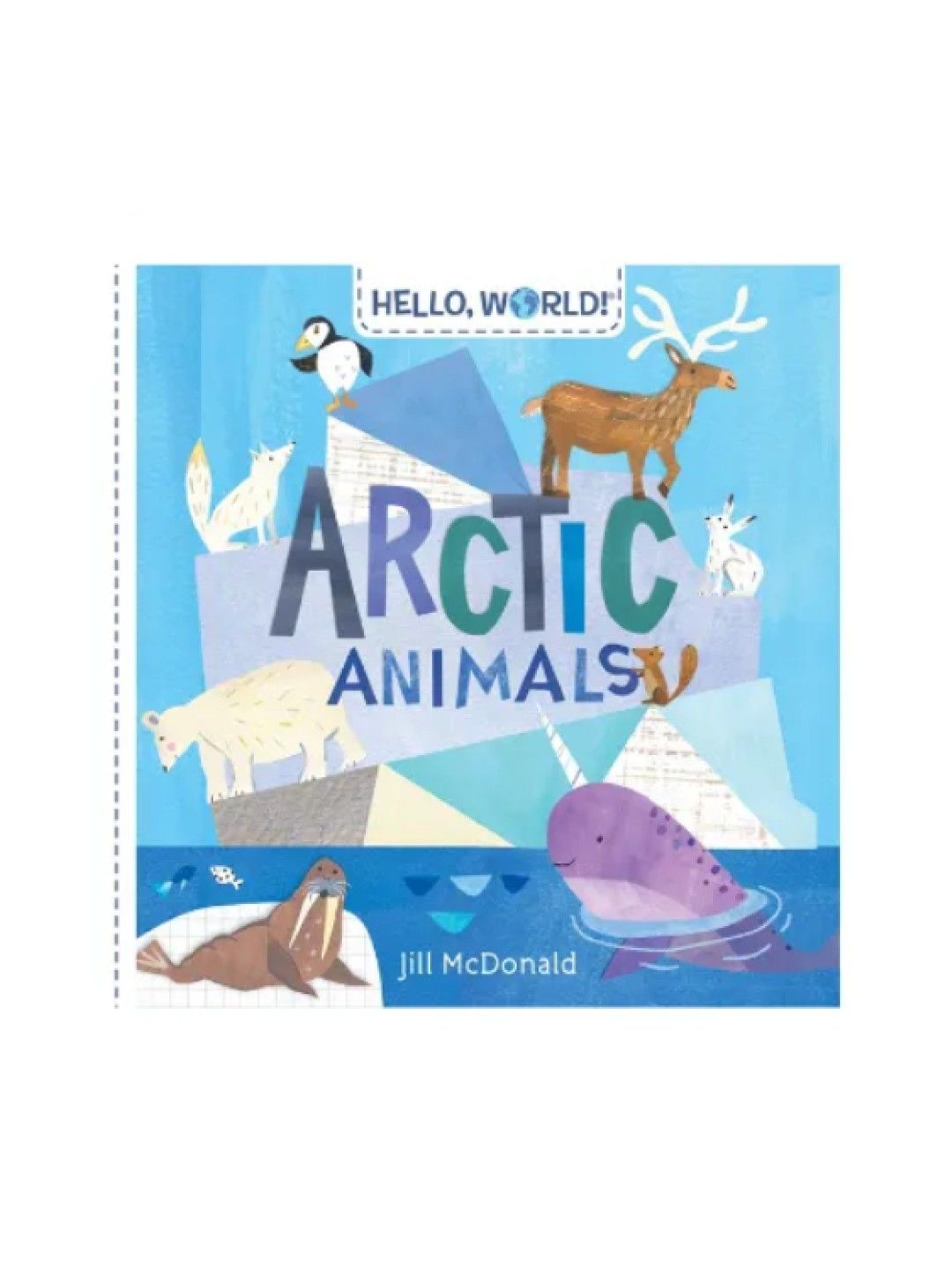 Hello World! Arctic Animals (Board Book) (No Color- Image 1)