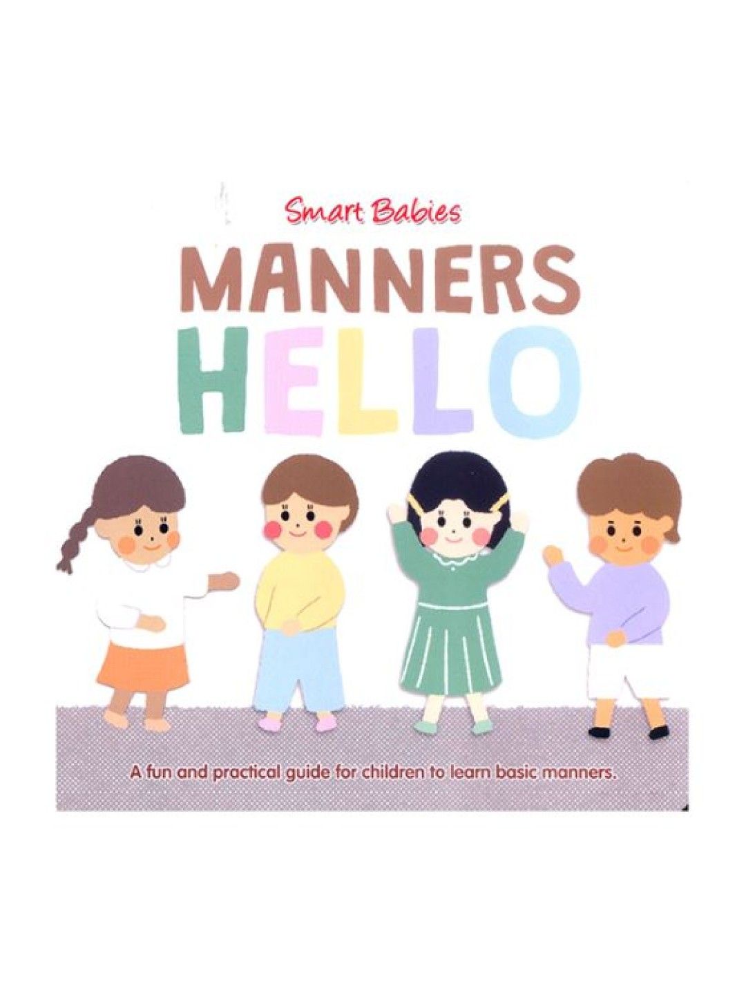 Learning is Fun Smart Babies Manners - Hello