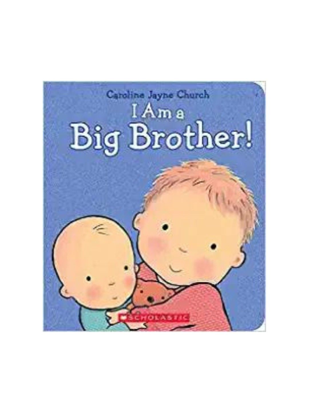 Scholastic I Am A Big Brother (Board Book)