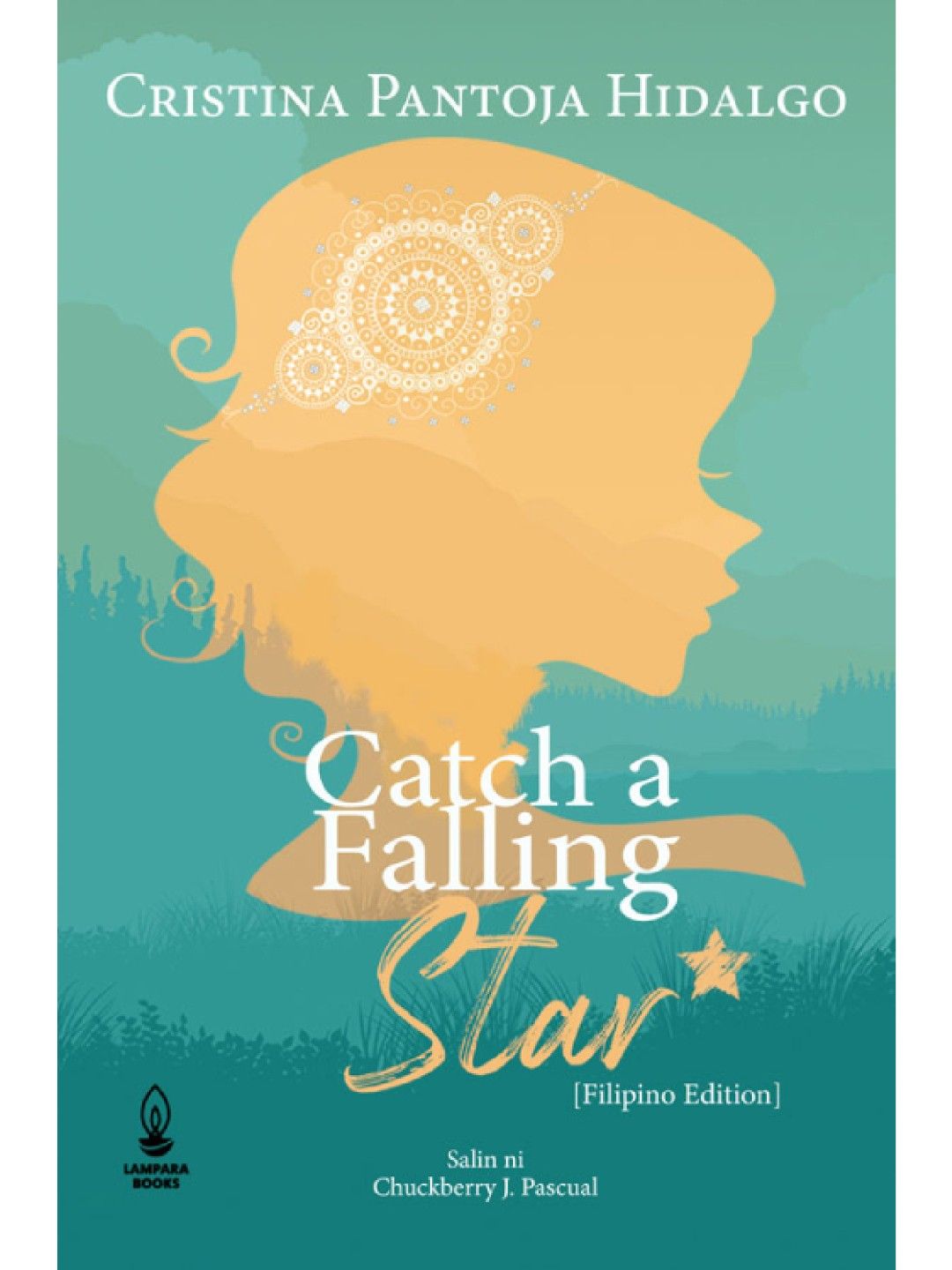 Lampara Catch A Falling Star By Cristina Pantoja Hidalgo (Filipino Edition) (No Color- Image 1)