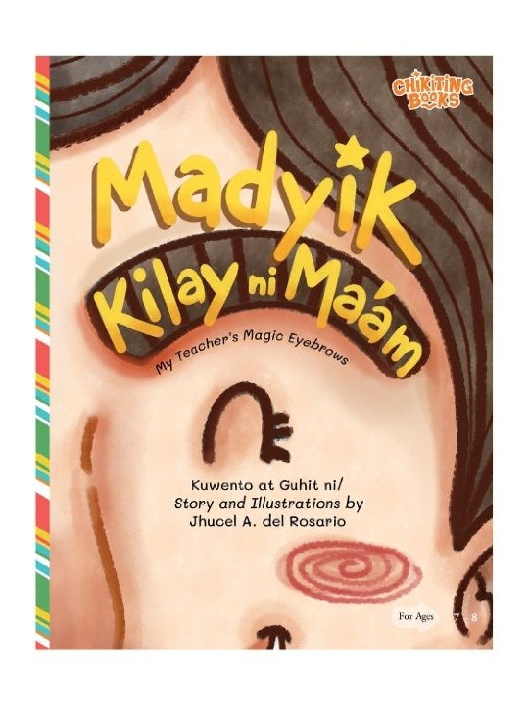 Chikiting Books Madyik Kilay ni Ma’am (My Teacher's Magic Eyebrows) (No Color- Image 1)