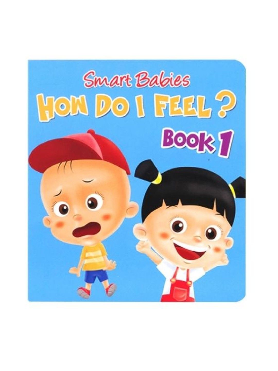 Learning is Fun Smart Babies How Do I Feel Book 1