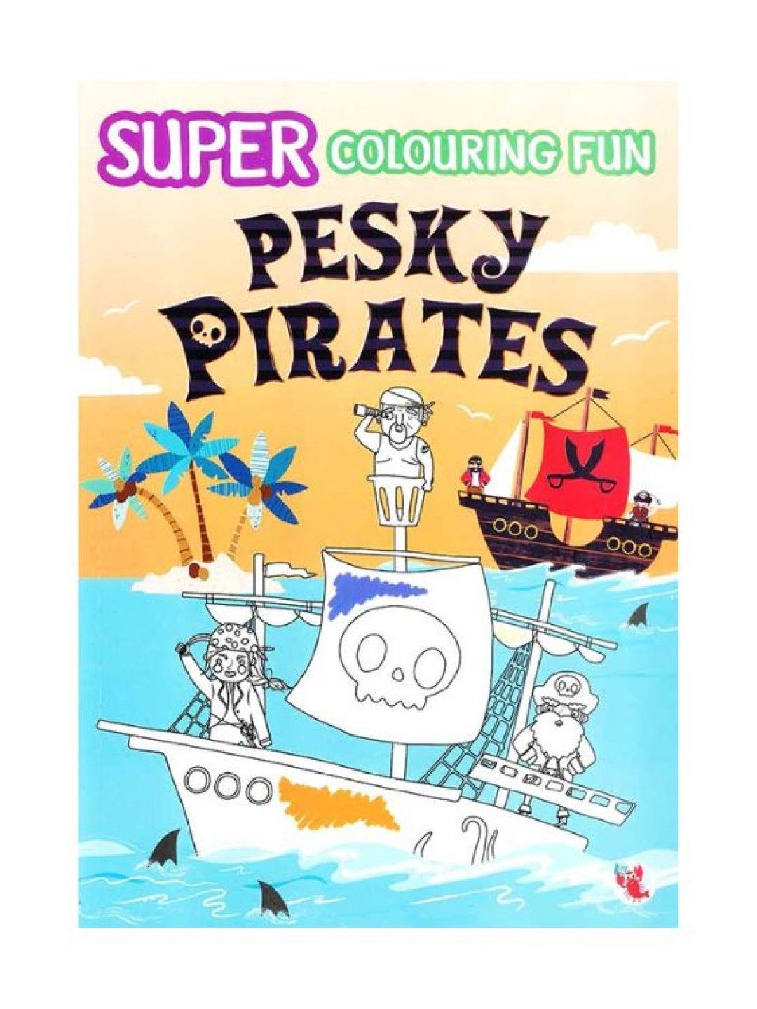 Learning is Fun Super Coloring Fun - Pesky Pirates